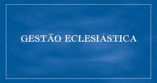 Resultado de imagem para Curso de Gestão Eclesiástica